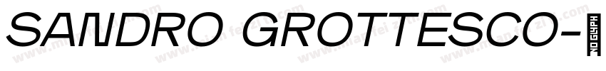 SANDRO GROTTESCO字体转换
